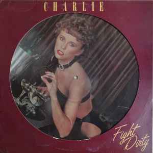 Charlie -- Fight Dirty