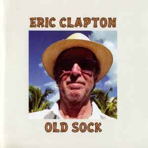 Clapton, Eric -- Old Sock