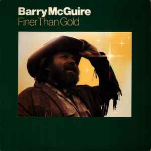 McGuire, Barry -- Finer Than Gold