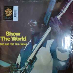 Boo And The Tru Tones -- Show The World