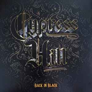Cypress Hill -- Back In Black