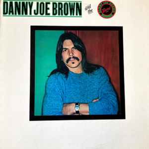 Brown, Danny Joe Band -- Danny Joe Brown And The Danny Joe Brown Band
