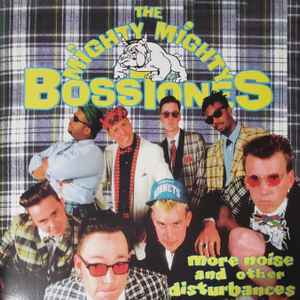 Mighty Mighty Bosstones -- More Noise & Other Disturbances