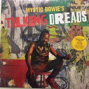 Mystic Bowie -- Mystic Bowie's Talking Dreads