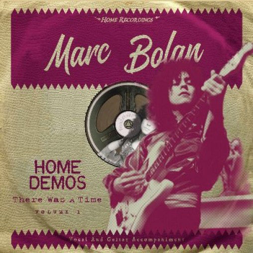 Bolan, Marc -- There Was A Time : Home Demos Volume 1