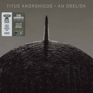 Titus Andronicus -- An Obelisk