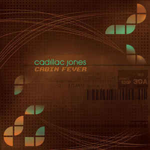 Jones, Cadillac -- Cabin Fever Vinyl Lp