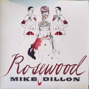 Dillon, Mike -- Rosewood