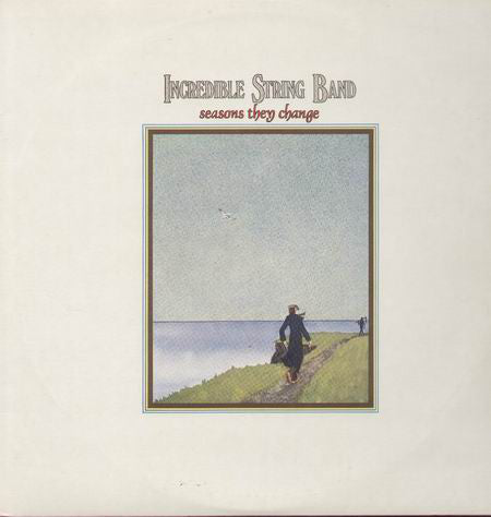 Incredible String Band -- Seasons They Change