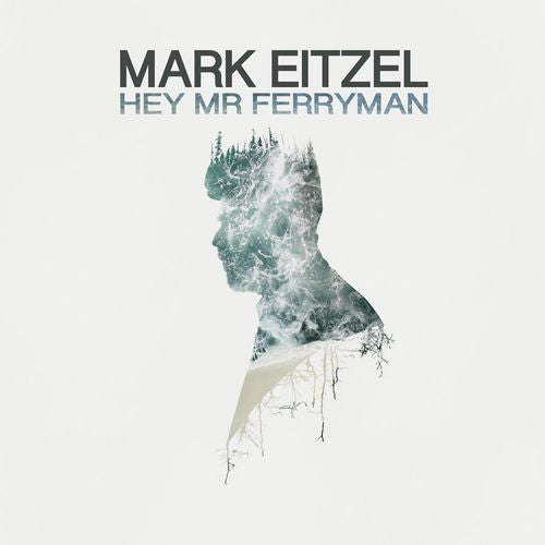 Eitzel, Mark -- Hey Mr Ferryman