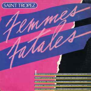 Saint Tropez -- Femmes Fatales