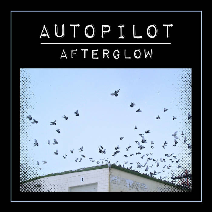 Autopilot -- Afterglow (x)