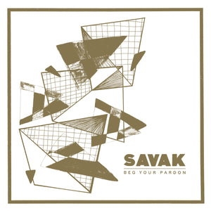 Savak -- Beg Your Pardon