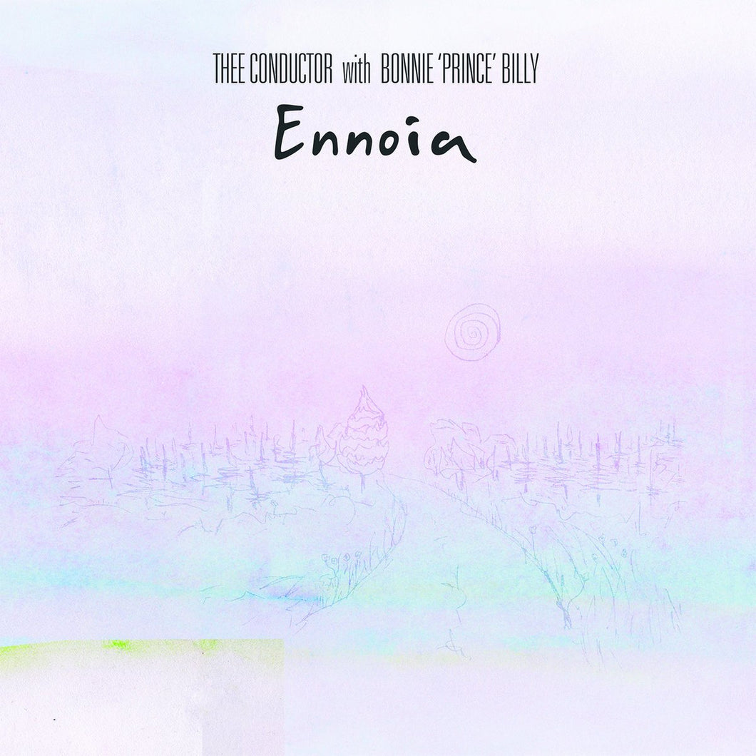 Thee Conductors w/ Bonnie Prince Billy -- Ennoia