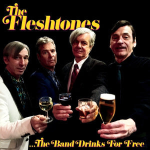 Fleshtones -- The Band Drinks For Free
